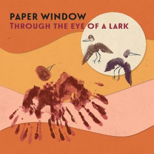 Through the Eye of a Lark (cd) - Paper Window